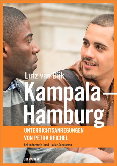 Kampala-Hamburg: Handreichung für den Unterricht, Sekundarstufe I und II aller Schularten