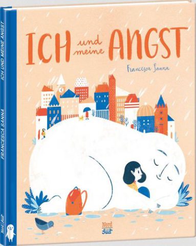 Bilderbuch: Ich und meine Angst von Francesca Sanna im Nordsüd Verlag