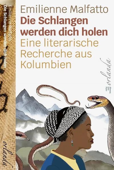 Literarische Recherche: Die Schlangen werden dich holen von Emilienne Malfatto im Orlanda Verlag