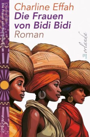 Roman, Die Frauen von Bidi Bidi, Charline Effah, Orlanda Verlag