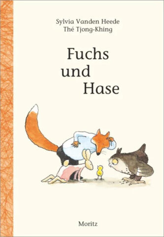 Erstleser, Fuchs und Hase, Sylvia Vandem Heede, Thé Tjong-Khing, Moritz Verlag