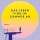 Roman: Das Leben fing im Sommer an von Christoph Kramer im Verlag Kiepenheuer und Witsch