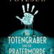 Krimi: Der Totengräber und die Pratermorde von Oliver Pötzsch im Ullstein Verlag