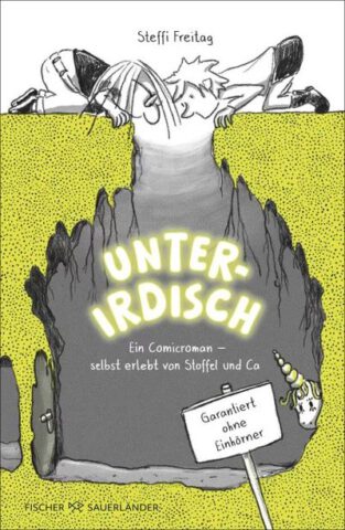 Unterirdisch von Steffi Freitag im Verlag Fischer Sauerländer