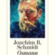 Roman: Ósmann von Joachim B. Schmidt im Diogenes Verlag